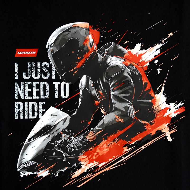 MotoZem T-Shirt I just need to ride schwarz